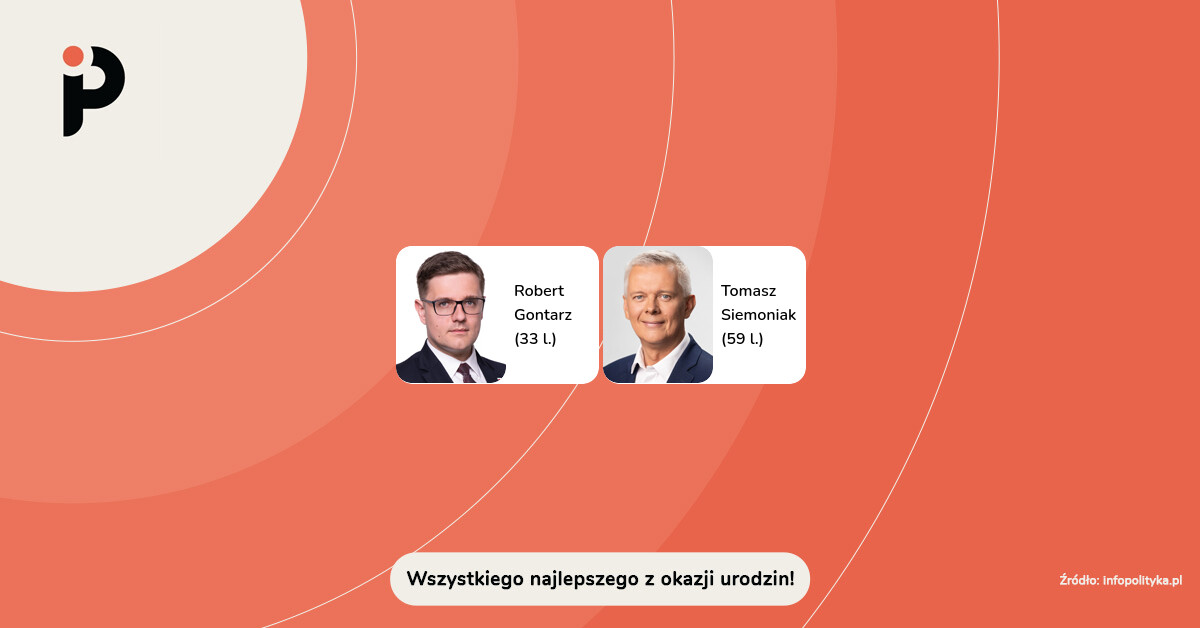 infoPolityka_pl's tweet photo. Dzisiaj urodziny obchodzą:

🎂 @gontarz93 (33 l.)
🎂 @TomaszSiemoniak (59 l.)

Zespół @infoPolityka_pl życzy wszystkiego najlepszego! https://t.co/10EZu1PFz1