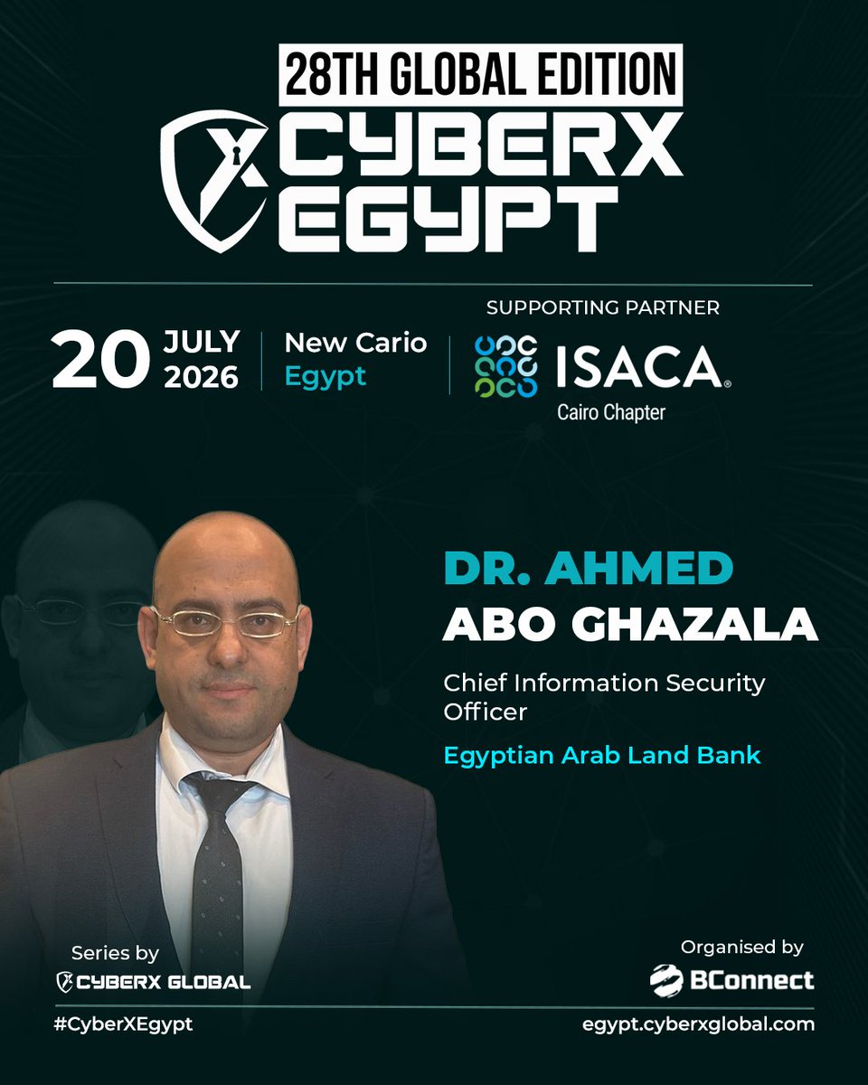 CyberxGlobal's tweet photo. Speaker Announcement - Cyberx Egypt 2026

We’re excited to welcome Dr Ahmed Abo Ghazala, Chief Information Security Officer at Egyptian Arab Land Bank as a speaker at CyberX Egypt 2026

🗓20 July 2026
📍New Cairo, Egypt

👉 Apply now: https://t.co/kMAB9hv9TR

#CyberXEgypt https://t.co/gaDLCldHUw