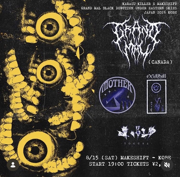 togusa_hc's tweet photo. GRAND MAL BLACK DEVOTION UNDER EASTERN SKIES
［JAPAN 2026 KOBE］

Grand Mal (Canada)
Togusa
Ogahm
Mother

8/15 (Sat) MakeShift - 神戸
Start 19:00 Tickets ¥2,000

🙏🙏🙏🙏 https://t.co/FoMNgHmZLB