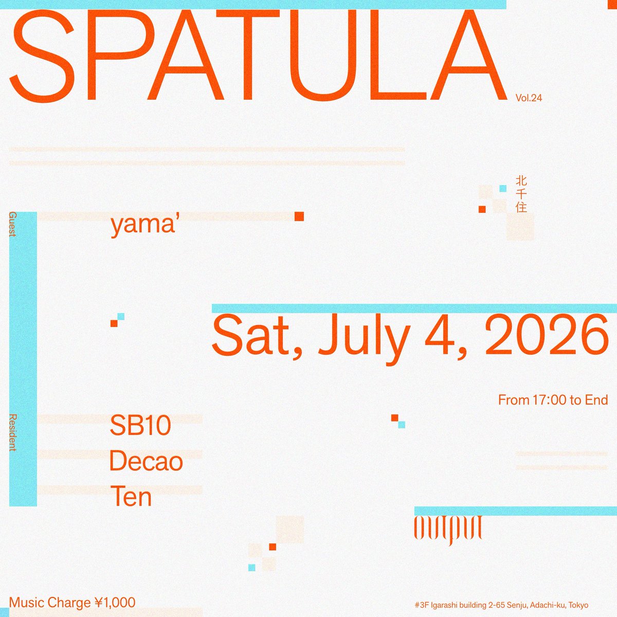 sb1O's tweet photo. 今週末は北千住OUTPUTにてSPATULA♪
ゲストにyama'さんをお迎えしての開催です！楽しみです🔊🔊🔊 https://t.co/RejIIApaWU
