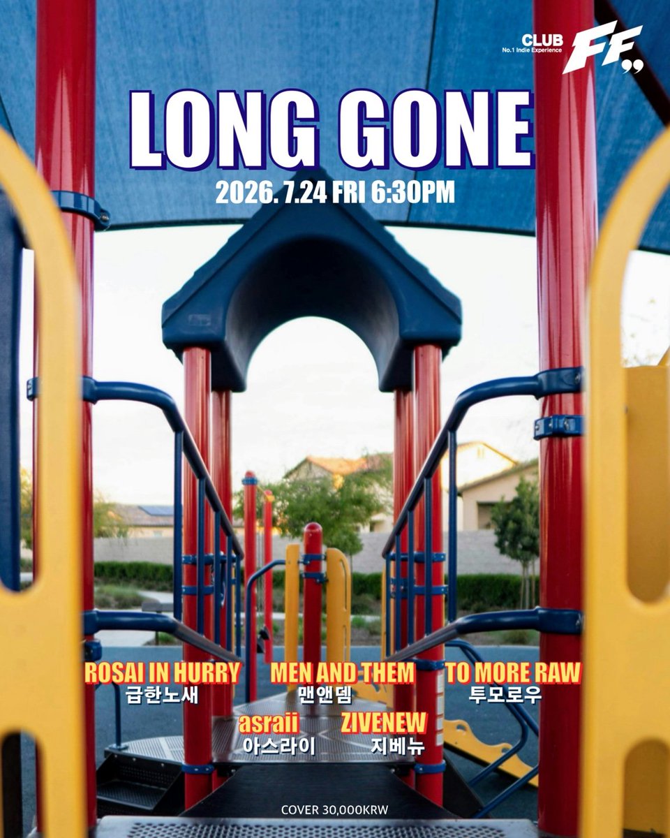 clubFF_'s tweet photo. LONG GONE@FF

2026/07/24 (FRI) 6:30PM

Live Bands

6:30pm #지베뉴

7:10pm #아스라이

7:55pm #투모로우

8:40pm #맨앤뎀

9:25pm #급한노새 

<AlternativeRock/IndieRock/ModernRock> 

Cover : 30,000 won (Only Door) 

.티켓팅은 예매 없이 클럽 도어에서 현매로만 진행됩니다. https://t.co/o4vj2bxnZj