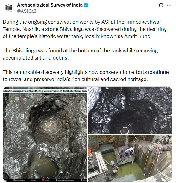 PTI_News's tweet photo. Archaeological Survey of India (@ASIGoI) posts, "During the ongoing conservation works by ASI at the Trimbakeshwar Temple, Nashik, a stone Shivalinga was discovered during the desilting of the temple’s historic water tank, locally known as Amrit Kund.  The Shivalinga was found at the bottom of the tank while removing accumulated silt and debris.   This remarkable discovery highlights how conservation efforts continue to reveal and preserve India’s rich cultural and sacred heritage."