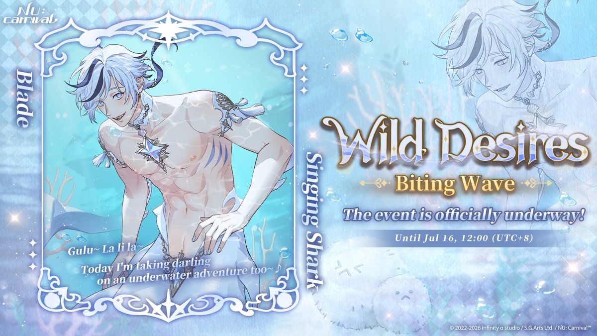NUCarnivalEn's tweet photo. \🦈 "Wild Desires - Biting Wave" Limited Visuals Event Now Officially Online! Heart Tile Resonance Banner Also Ready for Activation 🦈/

⏰ Availability: Now until 2026/7/16 12:00 (UTC+8)

A solitary underwater adventure, tinged with anticipation by the presence of an unexpected companion. Every smile from that face sends a strange flutter through his heart...
Dive into the deep and discover how a white shark expresses his feelings!

🔸 Play the Echo Collection game on the Heart Tile to collect event-exclusive items and unlock exclusive mini-scenes!
🔸 Complete limited-time quests to collect limited tokens, then head to the Visuals Shop to redeem gifts including "Singing Shark - Blade Visual Fragments", "Limited Time", "Limited Backgrounds", and more!
🔸 The shop's special redemption category [Visuals] now features "N Innocent Invitation - Blade Character Shards" 🧩

For full event details, visit the official website:
https://t.co/t8bclOpAYB 

#NUCarnival #VisualsFeature #WildDesires #Blade