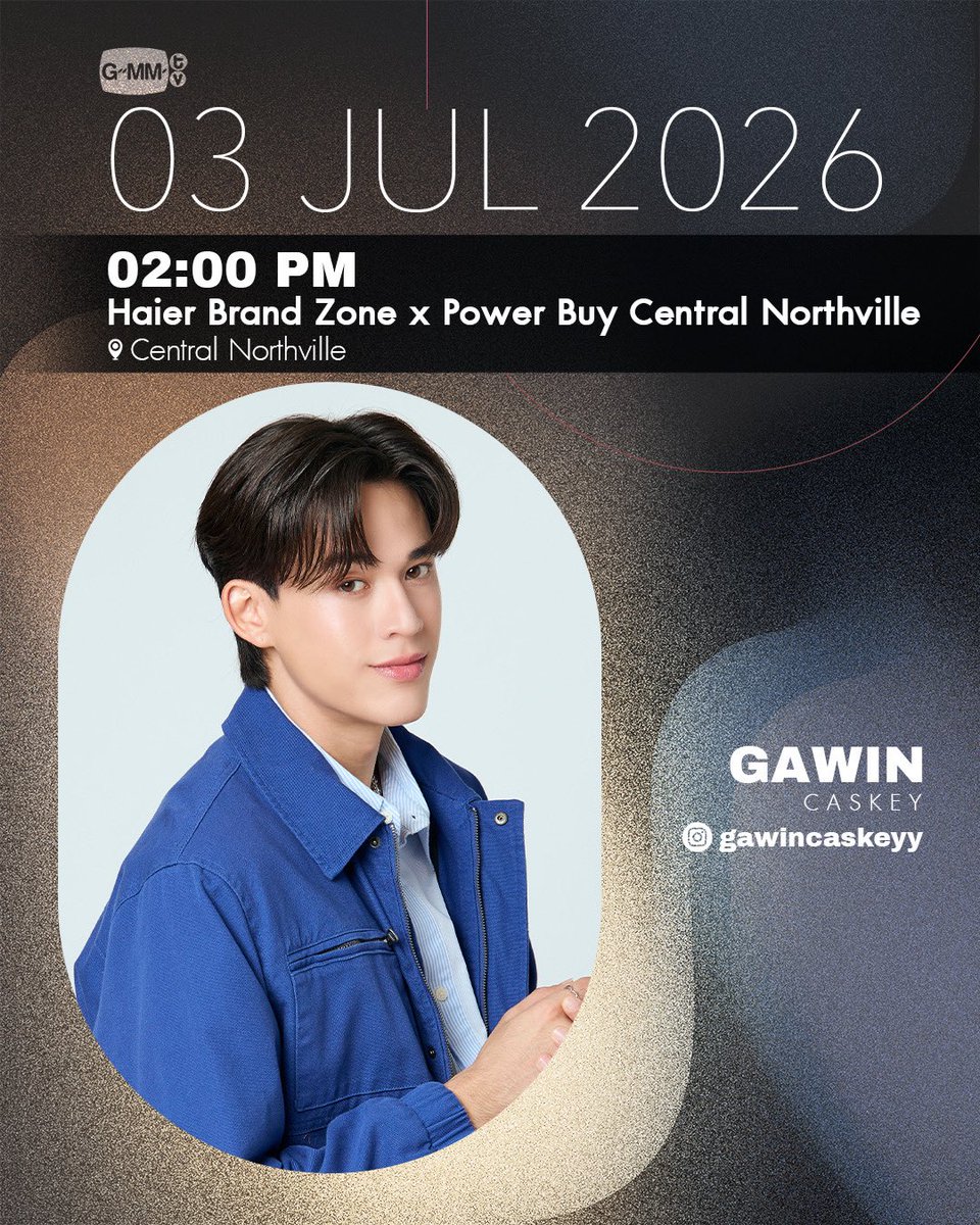 GAWINCASKEY_FC's tweet photo. 🟢 𝙂𝘼𝙒𝙄𝙉 𝘾𝘼𝙎𝙆𝙀𝙔 𝙎𝘾𝙃𝙀𝘿𝙐𝙇𝙀 🟢

—— Haier Brand Zone x Power Buy Central Northville

🗓️ 3 JUL 2026
⏰ 2 PM
📍 Central Northville
🔵 Live Facebook : Haier Thailand

📈 Start trending 1:45 PM 🇹🇭
🔑 GAWIN AT HAIER POWER BUY
#️⃣ GawinHaierxPWBNorthville

📌 Remark 📌
✅ แฟนๆสามารถมาให้กำลังใจรอบๆงานได้ (Fans are allowed to come and support the artist around the event)
❌ ไม่รับของขวัญ/อาหาร (Food/Gift is NOT accepted)
❌ ไม่มีรวมพล (No gathering)

#GawinCaskey
#GawinCaskeySchedule
