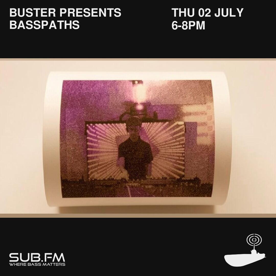 SubFM's tweet photo. Buster presents Basspaths live 6-8pm - https://t.co/5Ib8QaJgvJ https://t.co/hj1A1c6I8L