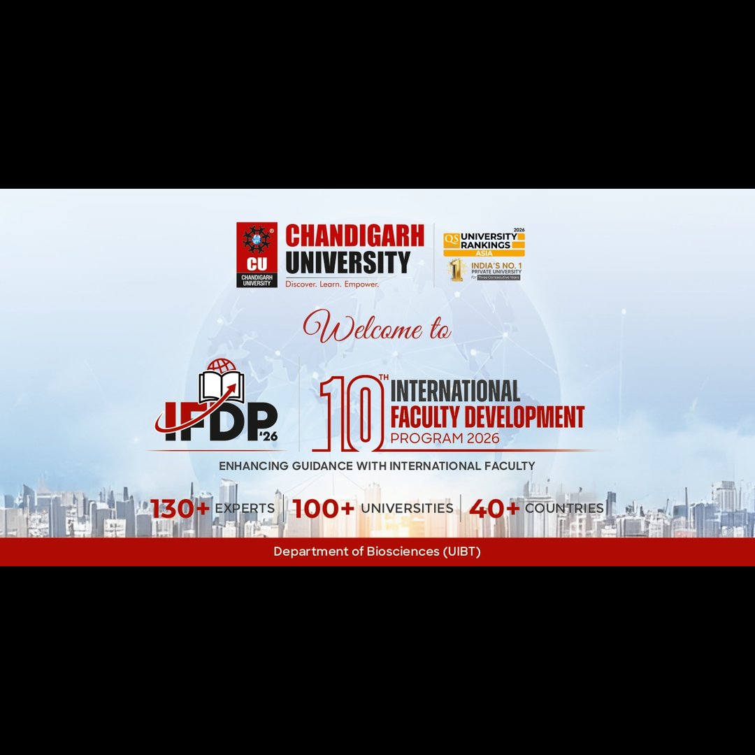 bioscience_dept's tweet photo. Welcome to the 10th International Faculty Development Program (IFDP'26)! 

We are delighted to announce the 10th International Faculty Development Program 2026,Chandigarh University.
Theme: Enhancing Guidance with International Faculty
#IFDP2026  #DepartmentofBiosciences https://t.co/QMoE5kzGwI