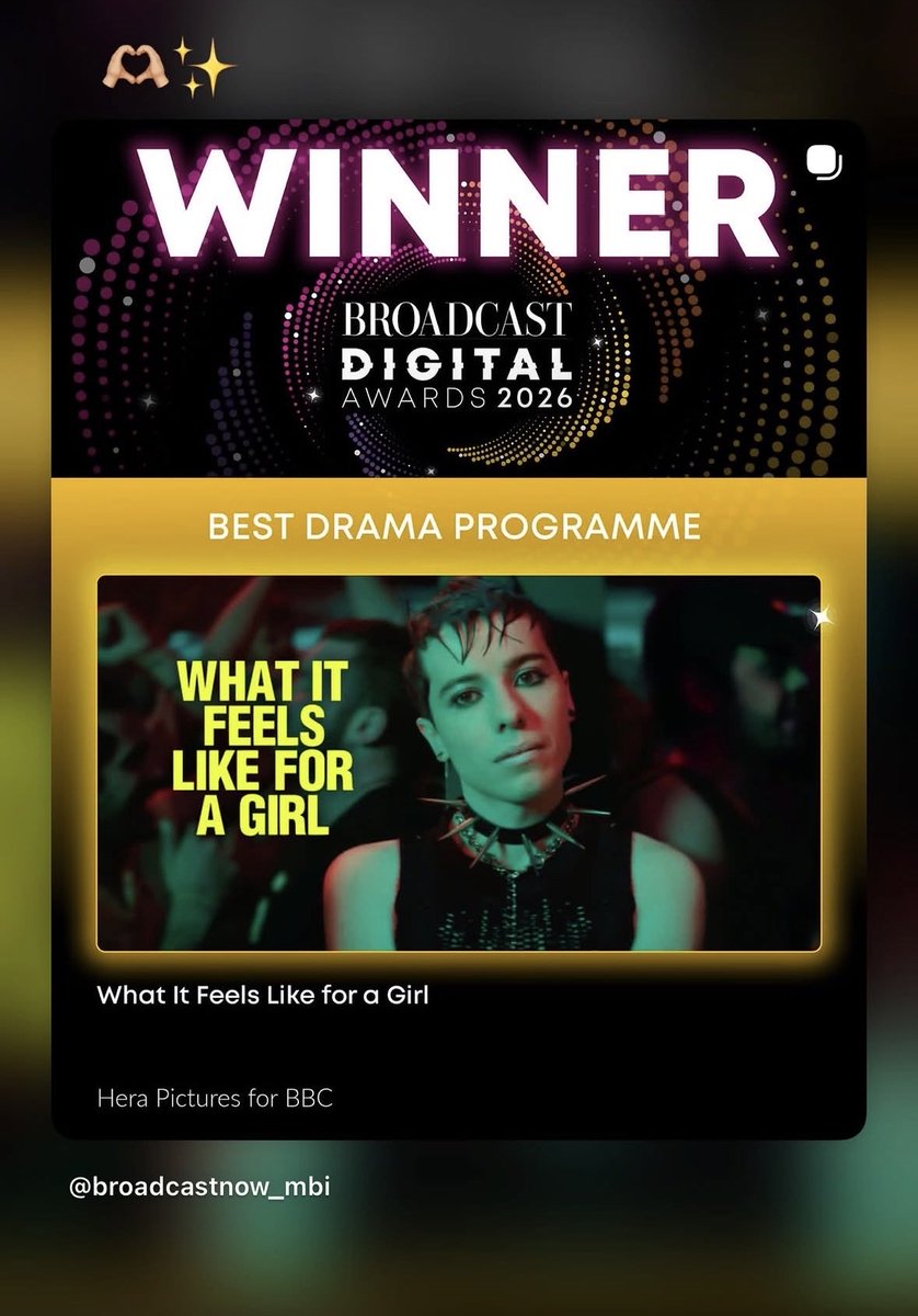 UpdatesDunn's tweet photo. The show What It Feels Like For a Girl won the Broadcast Digital Awards 2026 ✨

Huge congratulations to everyone involved on making this amazing show! https://t.co/JLYcpOT1kl