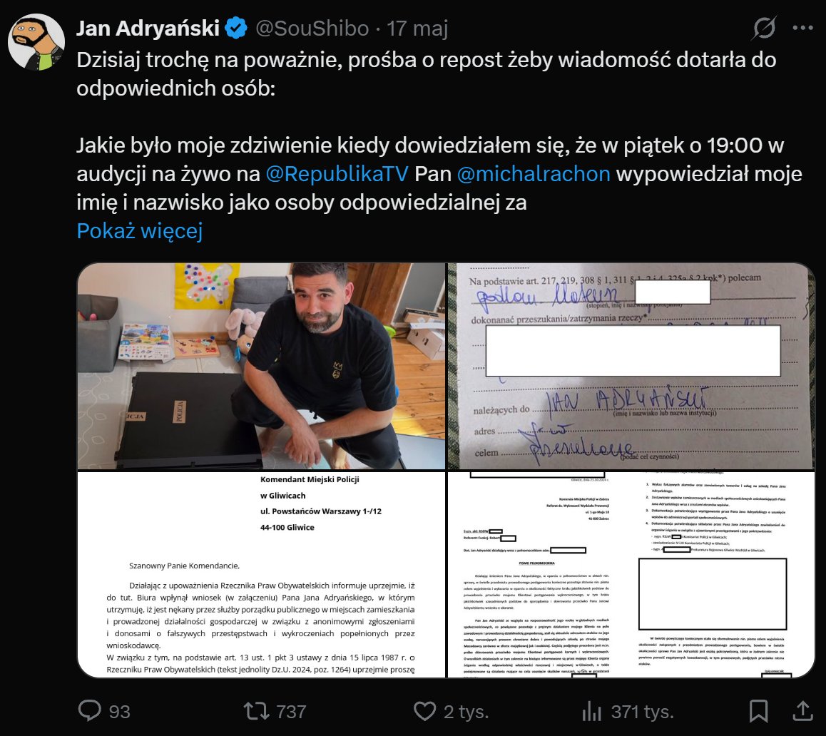 SouShibo's tweet photo. Wypadałoby zrobić mały followup do mojego poprzedniego posta, bo strasznie smutno na tym wallu 😉

Po pierwsze wielkie podziękowania dla wszystkich, którzy zdecydowali się mi pomóc, czy to podając wiadomość dalej, czy opisując temat w mediach. Od razu przepraszam za brak odpowiedzi na wiele prób kontaktu. W większości wynikało to po prostu z tego, że jak widać po aktywności w moich social mediach, nie spędzam na kontach zbyt wiele czasu. Jeśli w końcu znajdowałem te wiadomości, to zwykle było to już wiele dni po „akcji”.

Wracając jednak do akcji z @RepublikaTV, po nagłośnieniu sprawy dość szybko skontaktowała się ze mną @Policja_KSP i umówiła mnie na przesłuchanie w charakterze świadka oraz pokrzywdzonego. Miło, że tym razem nie musiałem udawać się na komendę tylko odwiedzono mnie w miejscu, w którym akurat byłem na urlopie👍

Co do samego przeszukania i zatrzymania elektroniki, ciężko powiedzieć, co tu się wydarzyło. Do dziś @PK_GOV_PL nie dostarczyła mi postanowienia, mimo że minął już ponad miesiąc...

Jeśli chodzi o sam sprzęt, to już do mnie wrócił ;)

Co do nękania, też ciężko powiedzieć coś konkretnego. Z doniesień medialnych wiemy, że kilka osób złapano. Tylko co z tego, skoro w przeszłości sąd te osoby puszczał wolno? Ile u nas nastolatek dostanie za bezpodstawne wezwanie służb? Dożywocie albo 200 zł mandatu? :)

Tak więc uspokajam, u mnie wszystko w porządku! Sprzęt wrócił na miejsce i może nawet będzie czas pograć😎

*foto oczywiście z @pyrkon !