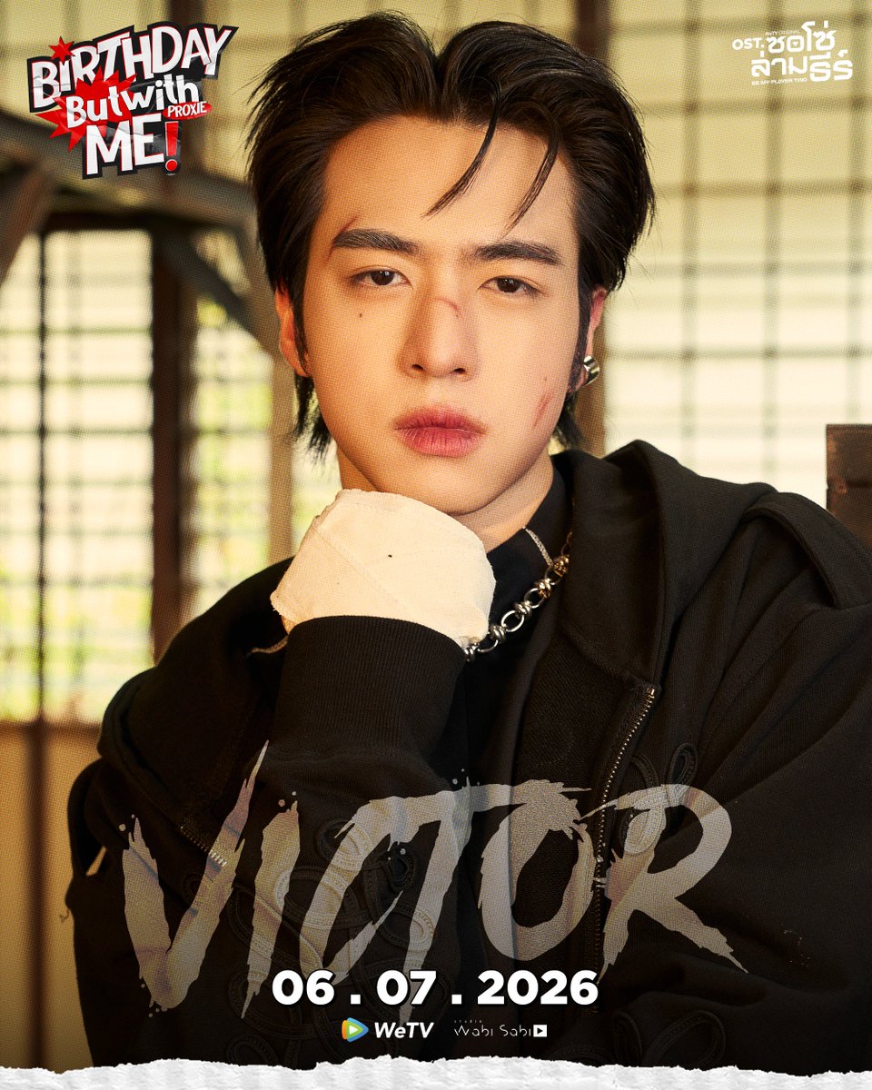 WeTVThailand's tweet photo. VICTOR PROXIE | KEY VISUAL

'Birthday But With Me' by #PROXIEth
OST. ซอโซ่ล่ามธีร์ Be My Player Two

OFFICIAL MUSIC VIDEO on
⏰ 06.07.2026 | 6PM (GMT+7)
📍 YouTube: WeTV Original
--------------------
WeTV Original ""ซอโซ่ล่ามธีร์ Be My Player Two""
เริ่มตอนแรก 16 กรกฎาคมนี้
📌 ดูเวอร์ชัน UNCUT ได้ที่ WeTV ที่เดียวเท่านั้น
🗓️ ทุกวันพฤหัสบดี เวลา 20:00 น.
🔗 https://t.co/LhRc5uhDON

#ซอโซ่ล่ามธีร์ #BeMyPlayerTwo
#WeTVth #WeTVOriginal
#studiowabisabi