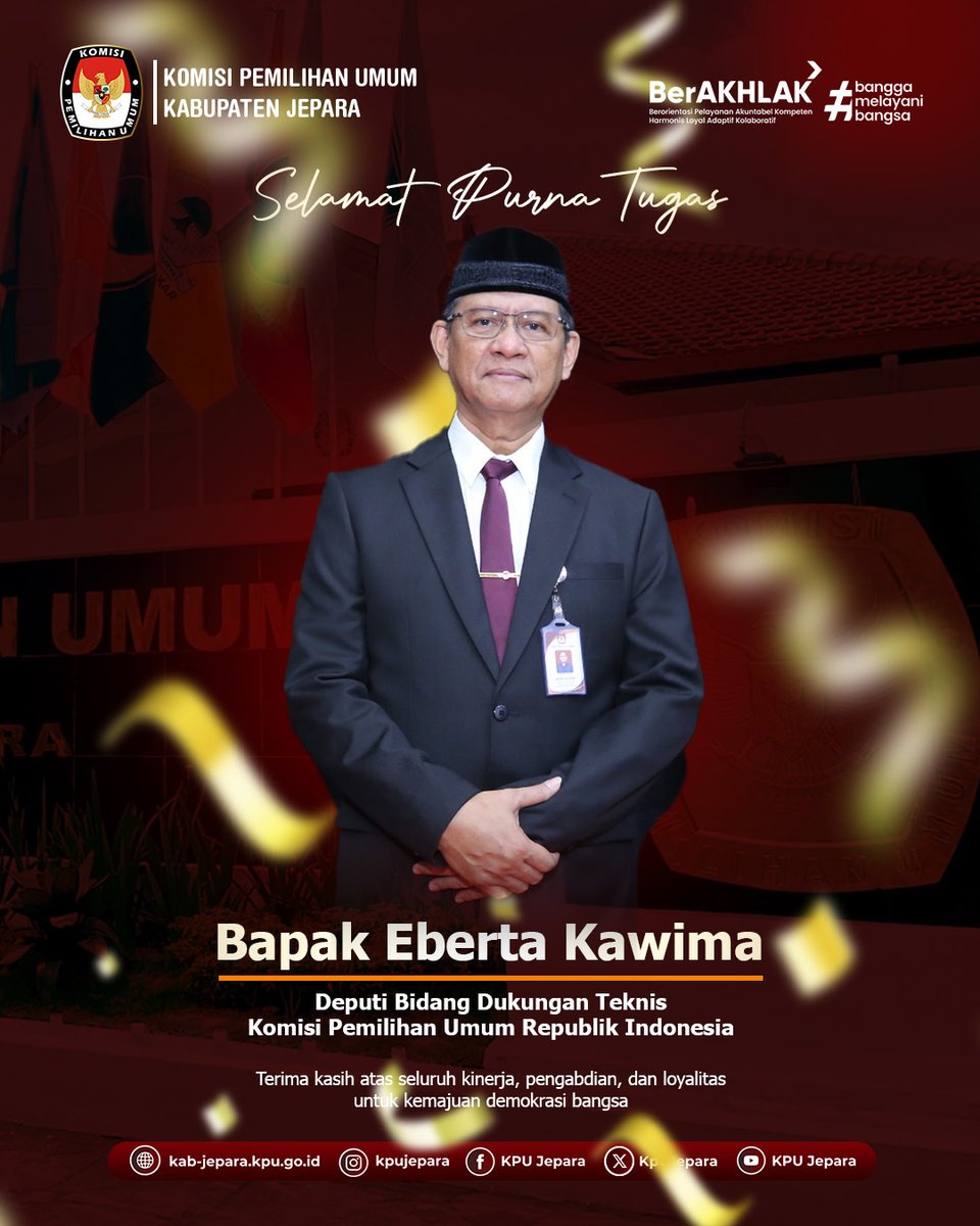 KpuJepara's tweet photo. #TemanPemilih...
Segenap pimpinan dan staf KPU Kabupaten Jepara mengucapkan Selamat Purna Tugas Bapak Eberta Kawima, Deputi Bidang Dukungan Teknis KPU Republik Indonesia.
Terima kasih atas seluruh kinerja, pengabdian, dan loyalitas untuk kemajuan demokrasi bangsa.

@KPU_ID https://t.co/XC6cHZGl4J