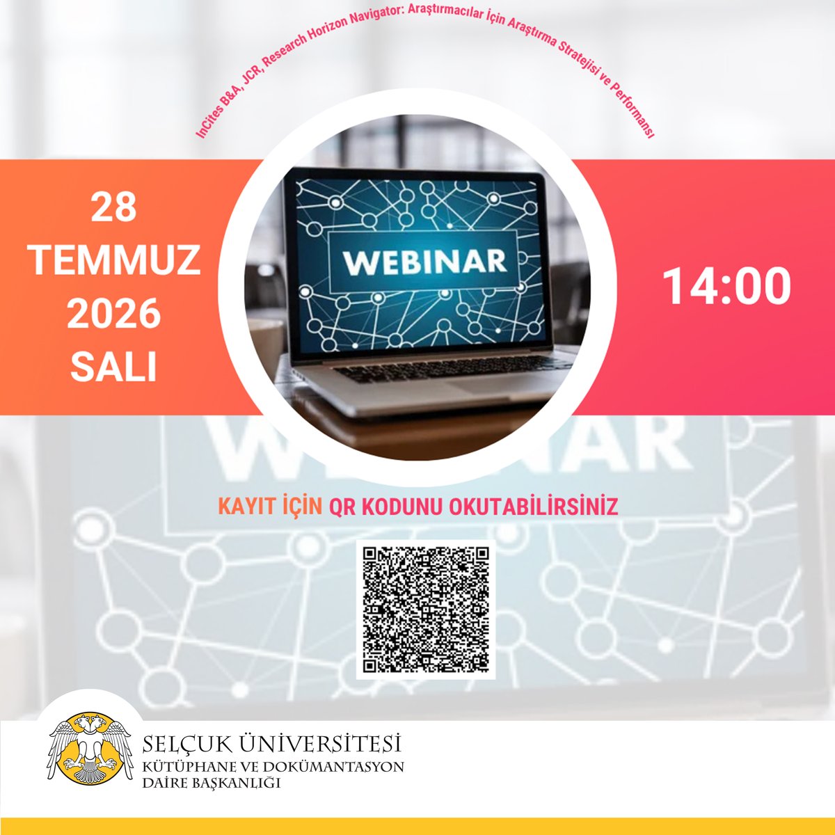 KutuphaneSelcuk's tweet photo. 📚 Eğitim Duyurusu

InCites B&amp;A, JCR, Research Horizon Navigator: Araştırmacılar İçin Araştırma Stratejisi ve Performansı

🗓 28 Temmuz 2026, Salı

⏰14:00

📌 Katılım için QR kod ile kayıt olabilirsiniz.

📢Yerini ayırtmayı unutma!

#SÜ #SelçukÜniversitesi #Clarivate https://t.co/ee6Mcx7Abe