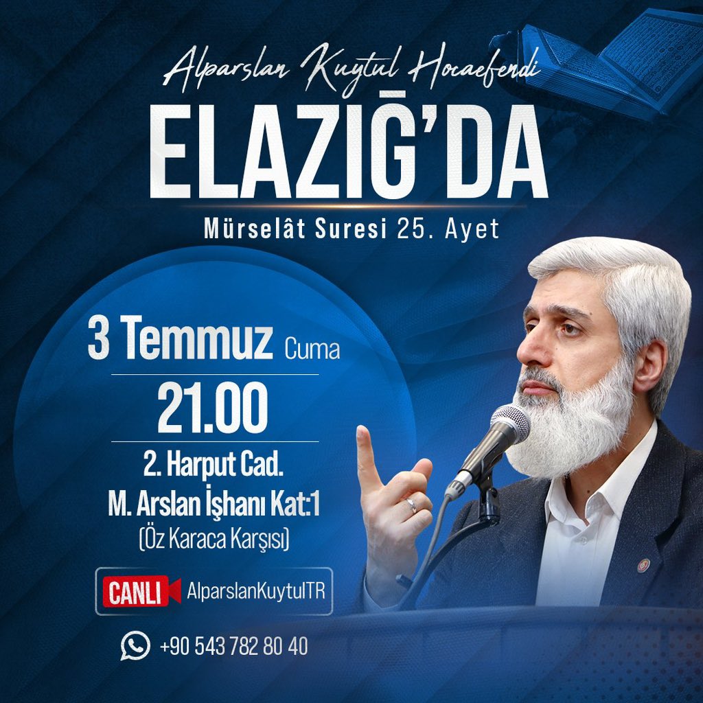 furkanhelazig's tweet photo. Alparslan Kuytul Hocaefendi Elazığ'da!

📖 Mürselât Suresi 25. Ayet
🗓️ 3 Temmuz Cuma (Yarın) 
🕗 21.00
📍 2. Harput Cad. M. Arslan İşhanı Kat:1 (Öz Karaca karşısı)

Canlı Yayın: Alparslan Kuytul YouTube Kanalı
Not: Programımız erkeklere yöneliktir. https://t.co/K9KeL3YZF5