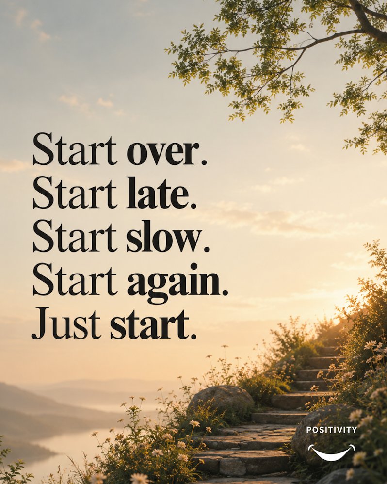 PositivitySaid's tweet photo. There is no perfect time to begin. https://t.co/62DS4gjMAz