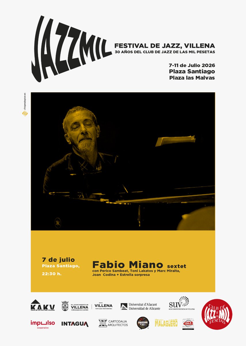 Clubjazzmil's tweet photo. Por la noche, la Plaza de Santiago acogerá al espectacular Fabio Miano Sextet. Le acompañarán Perico Sambeat, Toni Lakatos, Marc Miralta y un invitado sorpresa. 

✨ Dos conciertos, una noche única y 🎟️ entrada gratuita. ¡Te esperamos!  

#Jazzmil2026 #JazzFestival #Villena 🎹 https://t.co/SCGN5w0Qhv