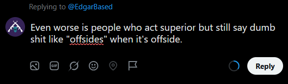 ImperiaITweets's tweet photo. @EdgarBased Even worse is people who act superior but still say dumb shit like "offsides" when it's offside.
Notice the red squiggly? You obviously didn't while posting, which is even fucking sadder. https://t.co/J0yLDOztN6
