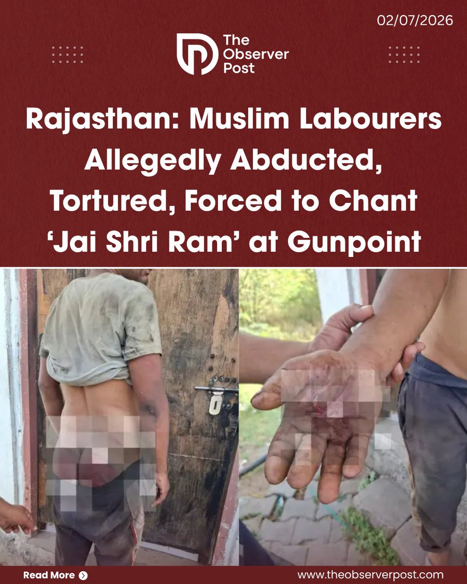 TheObserverPost's tweet photo. Three Muslim labourers were allegedly abducted, held hostage, and brutally assaulted by a group of men in Rajasthan’s Beawar district after they asked for payment for repair work at a mine, according to a police complaint.

Police have registered an FIR and started an investigation into the incident. According to advocate Rahmat Kathat, who is representing the victims, police have arrested two to three accused, while the main accused is still absconding.

According to the FIR, Sajid Khan, 40, along with his brother Junaid and nephew Sahil, had gone to a mine in Jhutha village on June 28 to repair a machine. After finishing the work around 1 a.m., they asked for their wages but were allegedly told to wait until morning.

As the three men were leaving, Sajid alleged that mine owner Mukesh Mali arrived with four to five others in an SUV. “They threatened us, abused us, beat us, and forced us into their vehicle,” the complaint states. The victims were allegedly taken to an office, tied with ropes, and held there overnight.

Read the full report on https://t.co/sxATfrm14G