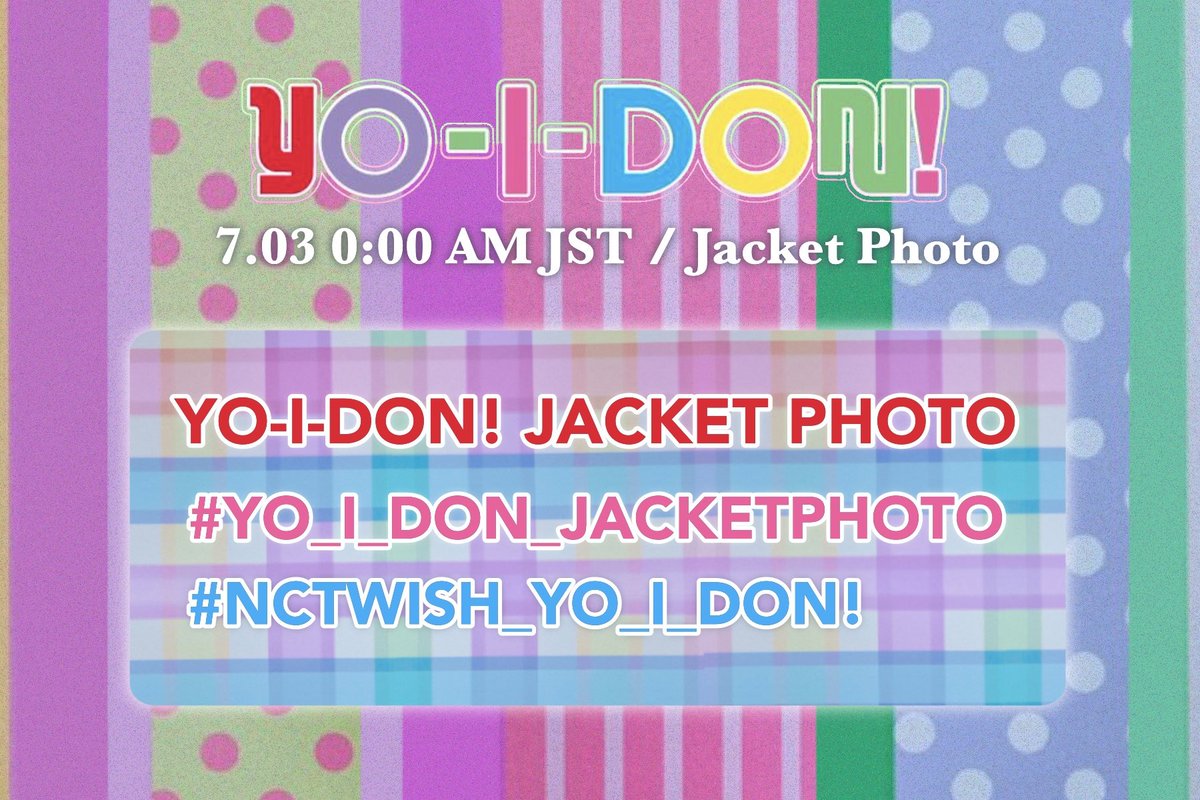 wishchart's tweet photo. 📢 Trend Party Reminder 

🗓️ July 2, today
⏰ 23:30 JST / KST

YO-I-DON! JACKET PHOTO
#.YO_I_DON_JACKETPHOTO
#.NCTWISH_YO_I_DON!
@.nctwishofficial @.nctwish_jp 

do not use the tag before the specified time https://t.co/urW2uhAoka