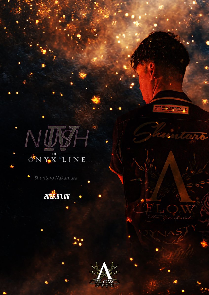 DYNASTY_JAPAN's tweet photo. 【A-FLOW ONYX LINE"NUSH Ⅳ"Shuntaro Nakamura】

2026.07.08 https://t.co/XGmu7PkaJj