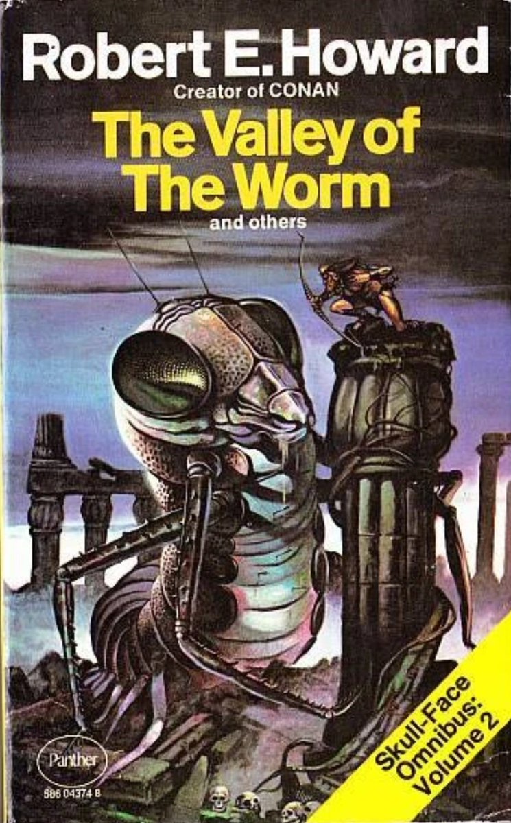 PulpLibrarian's tweet photo. The Valley of the Worm and Others, by Robert E. Howard (Skull Face Omnibus vol 2). Panther Books, 1976. Cover by Chris Achilleos. https://t.co/XScFqRjGED