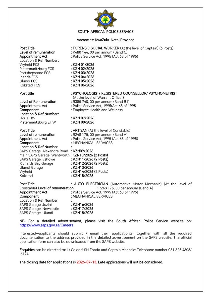 SAPoliceService's tweet photo. #sapsFS [SOUTH AFRICAN POLICE SERVICE (SAPS) VACANCIES: KWAZULU-NATAL PROVINCE]

The #SAPS invites qualified applicants to apply for vacancies within #EmpoyeeHealthAndWellness, Detective Service Family Violence, Child Protection and Sexual Offences (FCS): Forensic Social Work (FSW) and #SAPS Garages from the level of Constable to Captain: KwaZulu-Natal Province.

Appointments will be made in terms of the SAPS Act, 1995 (Act No. 68 of 1995). Applications must be submitted on the official SAPS application form, available on the SAPS website.

Closing date: 13 July 2026 at 16:00. Late applications will not be considered.

Follow the link below to the SAPS website POLICE ACT Career page, to view advertisements and download application forms: 

#SAPSCareers
#SAPSEmployerOfChoice ST

https://t.co/YQtl7aHYCJ…