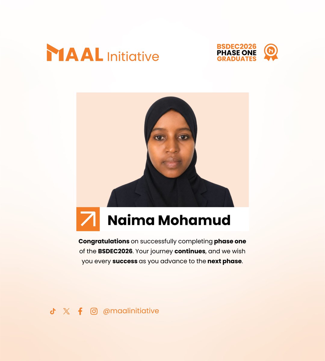 MaalInitiative's tweet photo. Naima Mohamud congratulations on successfully completing Phase 1 of the BSDEC 2026 Program. This achievement marks the beginning of your journey in Blockchain, Web3, and the Digital Economy.

Your journey continues, and we wish you every success as you advance to the next phase together.

We are proud of every one of you. Keep learning, keep building, and keep growing.

#BSDEC2026 #Phase1Graduates #MaalInitiative #Blockchain #Web3 #Crypto #DigitalEconomy #LearnBuildGrow #Somalia