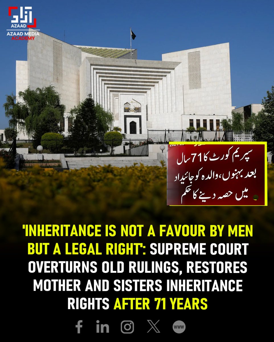 AzaadAcademy's tweet photo. A landmark decision for justice! the Supreme Court has declared that inheritance is not a favor granted by men, but a fundamental legal right.
#SupremeCourt #Justice #InheritanceRights #WomensRights #LegalEquality #LandmarkJudgment #PakistanLaw #AzaadMediaAcademy #Talenttack https://t.co/1tejYtY6Pc