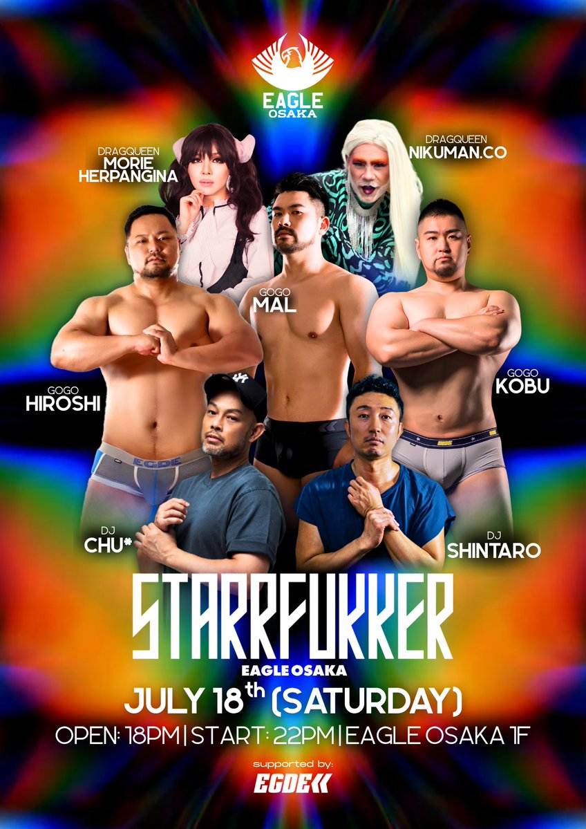 eagleosakajp's tweet photo. 07.18.(SAT)

-STARRFUKKER- 

DJ CHU* / DJ SHINTARO
GOGO: HIROSHI / MAL / KOBU
QUEEN: https://t.co/9LxLT6Pk5y / MORIE HERPANGINA

Doors open at 18:00-
Party starts at 22:00-

#eagletokyo #eagletokyoblue #eagleosaka  #gay #gaybar #gaybartokyo #gayclub

https://t.co/iWLAKaXtLl https://t.co/F8oF1RgyyA