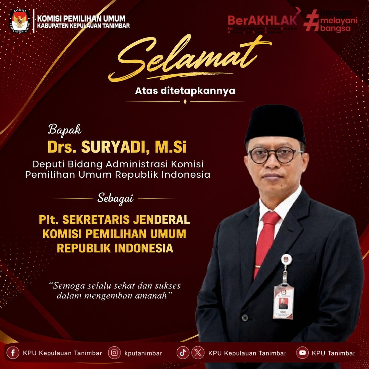 KpuTanimbar's tweet photo. #TemanPemilih, segenap jajaran KPU Kabupaten Kepulauan Tanimbar mengucapkan Selamat dan Sukses Atas Ditetapkannya Bapak Drs. SURYADI, https://t.co/5i9akr2BKu sebagai Pelaksana Tugas (Plt.) Sekretaris Jenderal Komisi Pemilihan Umum Republik Indonesia. https://t.co/NhoHcMRvbg