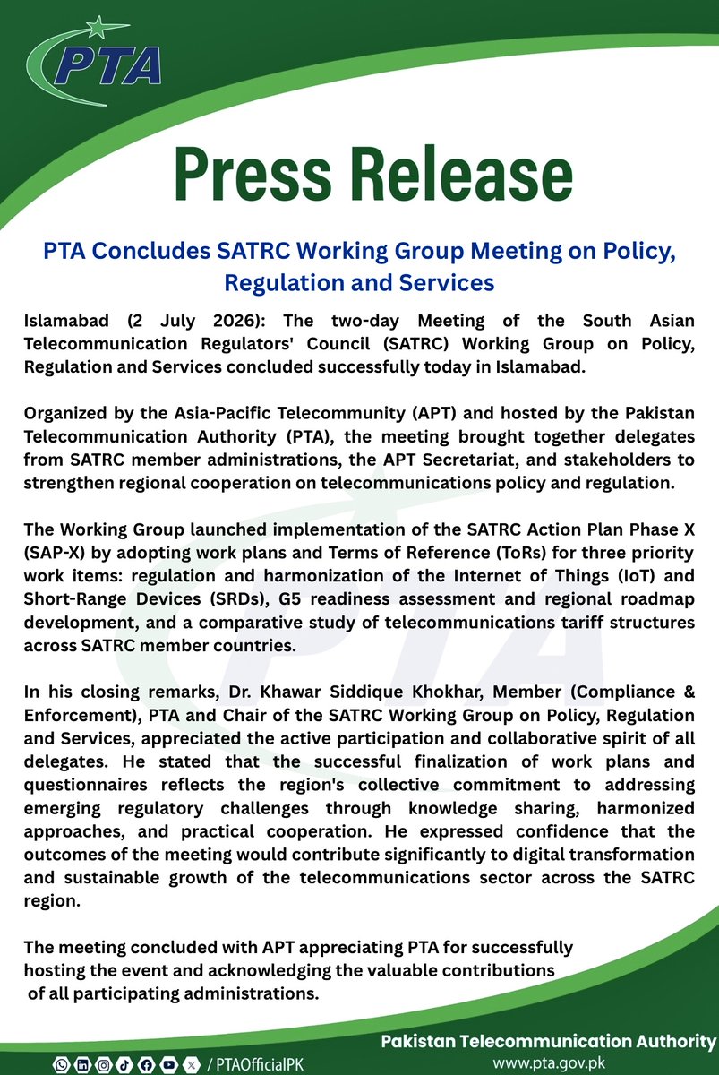 PTAofficialpk's tweet photo. The two-day Meeting of the South Asian Telecommunication Regulators’ Council (SATRC) Working Group on Policy, Regulation and Services concluded successfully today in Islamabad.
Organized by the Asia-Pacific Telecommunity (APT) and hosted by the Pakistan Telecommunication Authority (PTA), the meeting brought together delegates from SATRC member administrations, the APT Secretariat, and stakeholders to strengthen regional cooperation on telecommunications policy and regulation.
The Working Group launched implementation of the SATRC Action Plan Phase X (SAP-X) by adopting work plans and Terms of Reference (ToRs) for three priority work items: regulation and harmonization of the Internet of Things (loT) and Short-Range Devices (SRDs), G5 readiness assessment and regional roadmap development, and a comparative study of telecommunications tariff structures across SATRC member countries.

#PTA #SATRC #APT #Telecommunications #TelecomRegulation #DigitalTransformation #5G #IoT #DigitalConnectivity #Policy #Innovation #SouthAsia #Technology #RegionalCooperation #FutureReady #DigitalFuture #Connectivity #TechLeadership #ICT #Pakistan