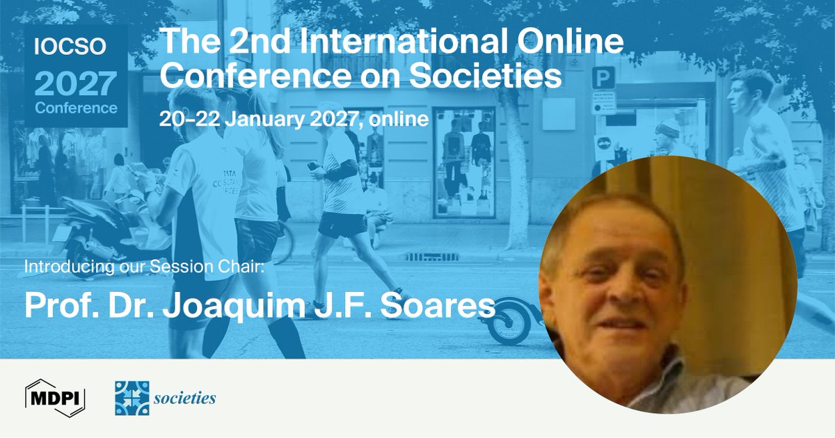Societies_MDPI's tweet photo. 🎉 Prof. Dr. Joaquim J.F. Soares chairs Session 1 at IOCSO 2027!
Don't miss "Session 1. The Social Nature of Health and Well-Being" !
📅 Jan 20–22 2027 | Register & Submit: https://t.co/qPYBrJy6fW
#IOCSO2027 #HealthAndWellBeing #FreeConference https://t.co/bERyTfIyC7
