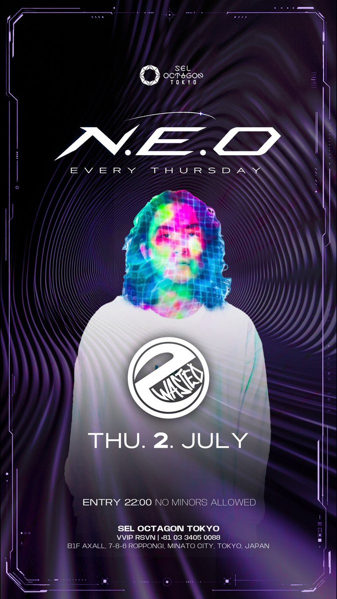 N.E.O 2026.7.02（ THU） OPEN 22:00 / CLOSE 04:30 LADIES 【22:00-24
