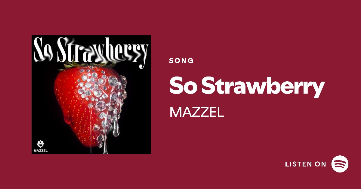 strawberry♡様確認用 MAZZEL 'So Strawberry' 🌊魅惑的なサマーチューン🍓✨ 🎧Listen on