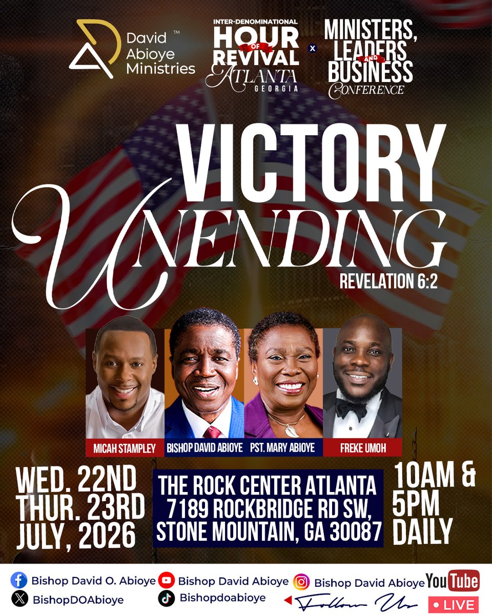 BishopDOAbioye's tweet photo. “…. and He went forth conquering, and to conquer.” — Revelation 6:2

VICTORY UNENDING — ATLANTA 2026

The call has gone forth.
The season of victory is here.

Prepare to experience the power of God’s Word, the fire of revival, Spirit-filled worship, and divine impartation that will position you to walk in continuous triumph.

Expect Revival that rekindles your passion for God, Life-transforming revelation from God’s Word, Miracles, healing, and prophetic encounters, Powerful worship that ushers in God’s presence and Leadership and Kingdom principles for lasting impact.

This is more than a conference—it is a divine appointment to move from occasional victories to a lifestyle of overcoming.

Come expecting. Leave empowered, Walking Victory Unending!

#HourOfRevivalAtlanta #AtlantaRevival #DavidAbioyeMinistries #BishopDavidAbioye #Atlanta #Georgia #USA #Revival