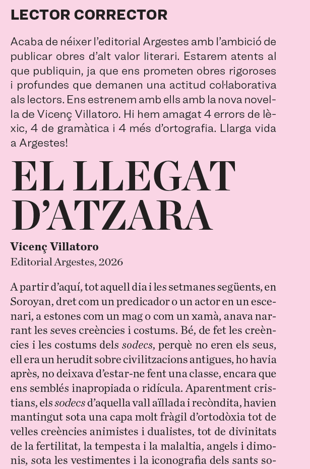 argesteseditor's tweet photo. Agraïm de tot cor a @la_pdlla, que el passat dissabte escollís la nostra editorial per a la secció 'El lector corrector' del Capficat,  del @diariARA.
Us convidem a convertir-vos en lectors correctors.
#ElLlegatDAtzara #VicençVillatoro #EditorialArgestes #Passatemps https://t.co/2S1YDfqsca