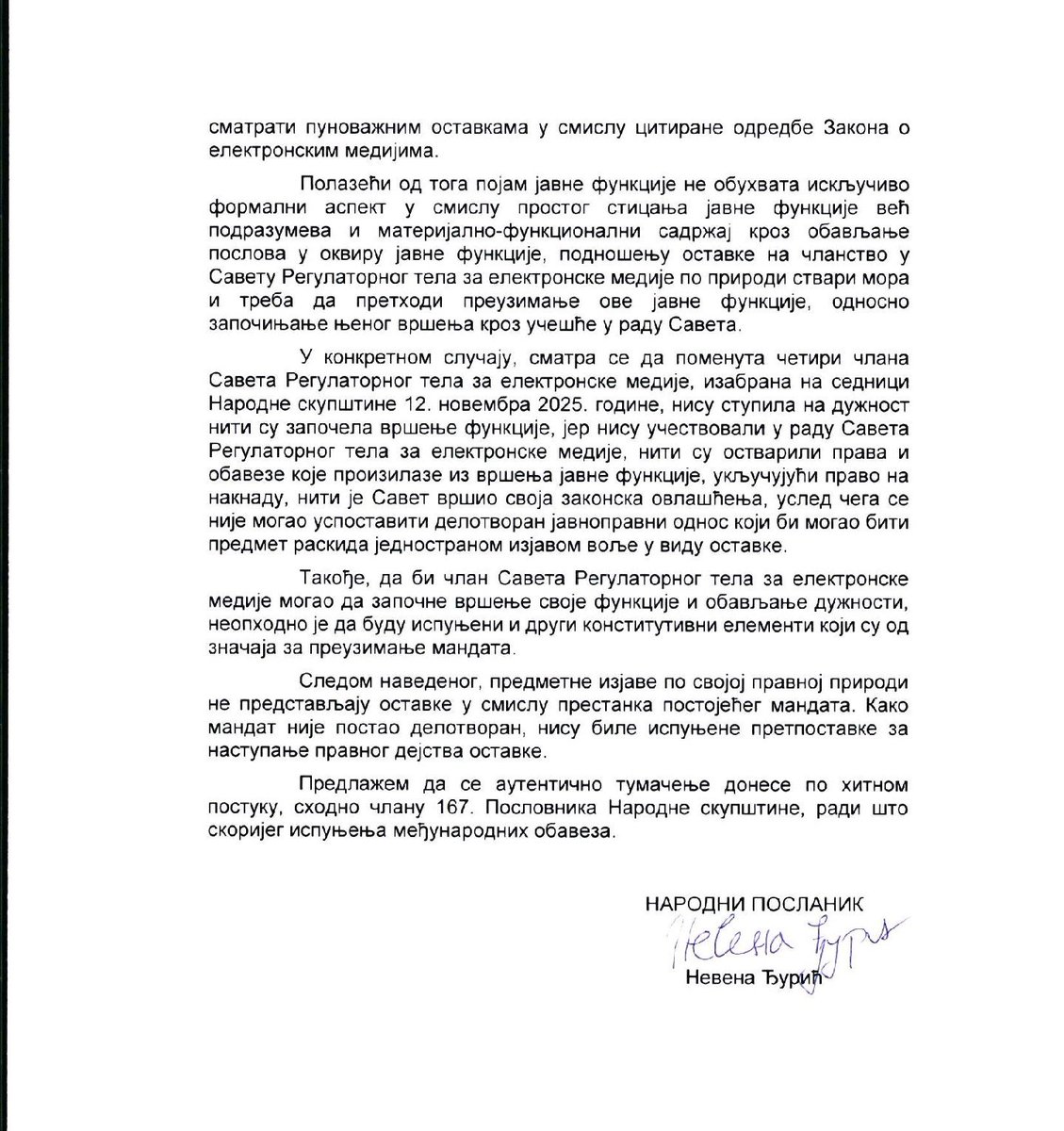 advokatjanjic's tweet photo. Matematičarka Nevena Đurić je podnela predlog za donošenje autentičnog tumačenja odredbe Zakona o elektronskim medijima u vezi podnošenja ostavke člana REM-a.

Vrsna profesorka predlaže da se odredba tumači tako da se ostavka može dati samo nakon faktičkog preuzimanja funkcije člana REM.

Problem je što zakon ne poznaje faktičko preuzimanje funkcije, niti bilo kakvu posebnu ceremoniju prihvatanja funkcije, već se članom postaje izborom u Narodnoj skupštini.

Ovim tumačenjem se uvodi institut prihvatanja funkcije koji ne postoji u zakonu, niti je objašnjeno kako se prihvata funkcija člana REM.

Nadam se da članovi koji su podneli ostavke neće pristati na kršenje zakona i da ne postoji način da se ubede na nezakonito preuzimanje funkcija.