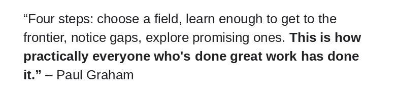 StartupWisdom_'s tweet photo. Paul Graham on the recipe behind all great work: https://t.co/Nm9hEL2qMe