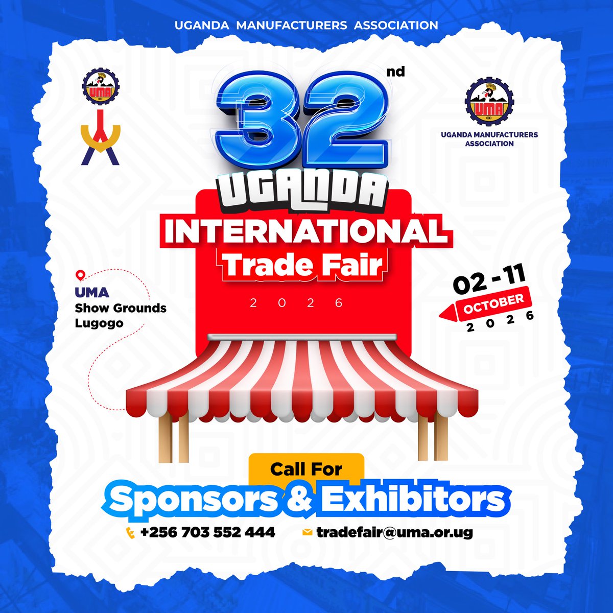 newsUMA's tweet photo. Your brand deserves the spotlight.
A call to all Partners &amp; Exhibitors to showcase their brands and unlock new opportunities  at the 32nd Uganda International Trade Fair 2026. |02–11 October 2026 |UMA Show Grounds, Lugogo
Book your space now.
+256-703552444| tradefair@uma.or.ug https://t.co/5vDJ7G9GJv