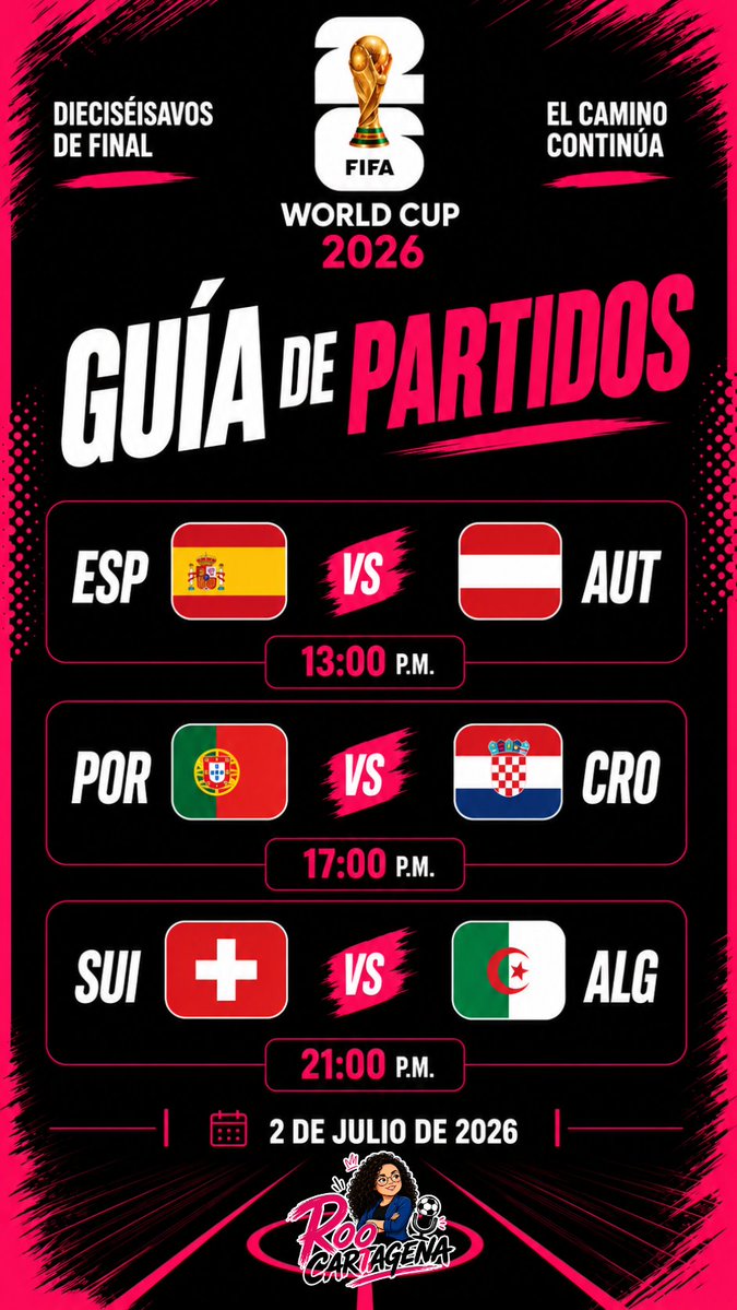 Loliipoptck's tweet photo. ⚽️ ¡Continúa la actividad de los Dieciseisavos de Final!

🇪🇸 España vs Austria, 🇵🇹 Portugal vs Croacia y 🇨🇭 Suiza vs Argelia protagonizan la jornada de este 2 de julio. 🔥

#FIFAWorldCup2026 #WorldCup2026 #DieciseisavosDeFinal https://t.co/Mt7VhFWdaO