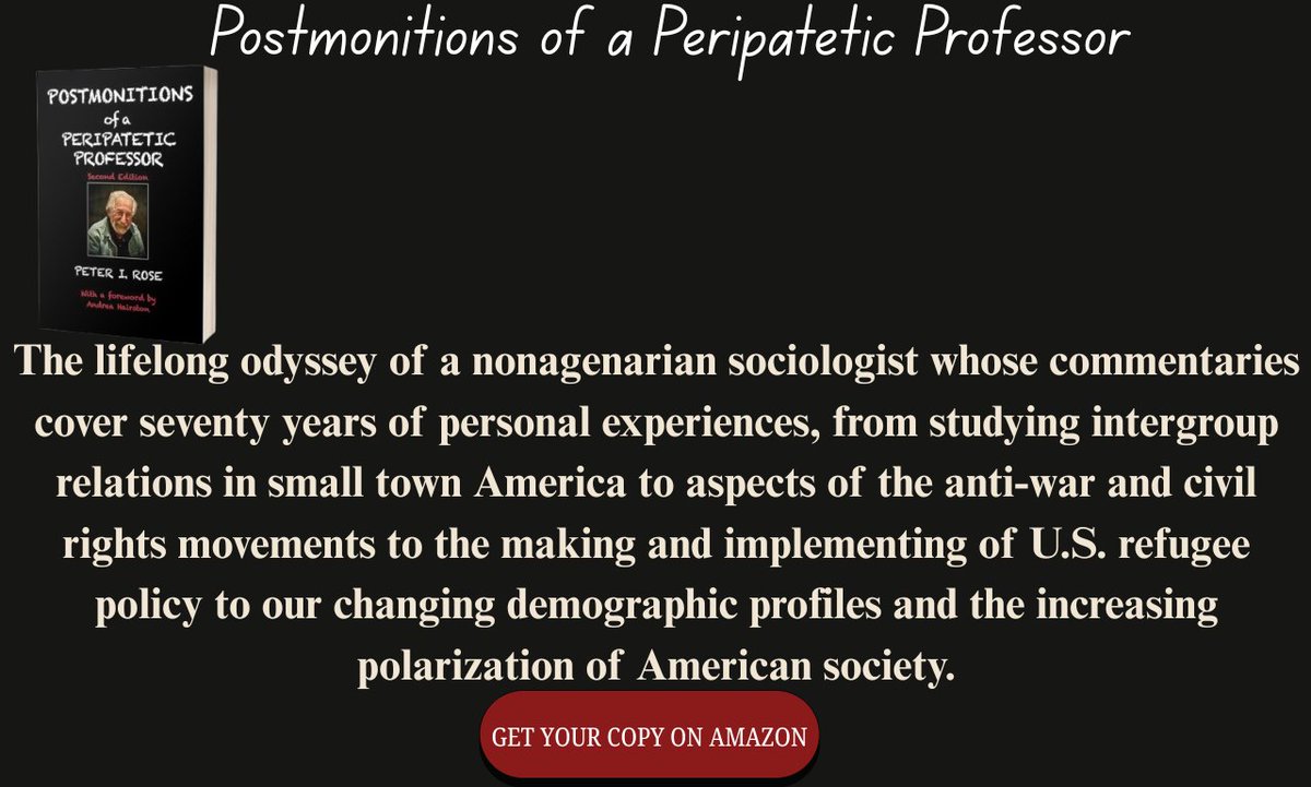 MargaretRe76's tweet photo. Not just visualized memories but matters we can still feel." — Peter I. Rose
70 years of research. 5 continents. One sociologist's honest reckoning with America.
Postmonitions of a Peripatetic Professor — Second Edition. Available on Amazon now.
#AcademicMemoir #PeterRose #books https://t.co/qRz8wz961r