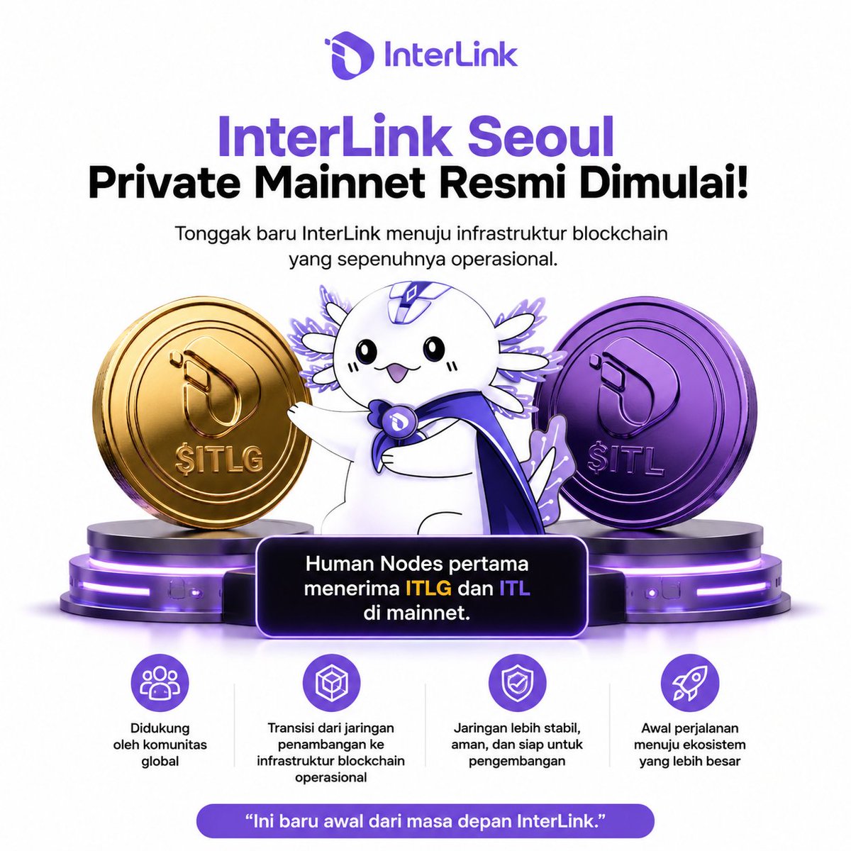 CiwengSongo's tweet photo. InterLink Seoul Private Mainnet Resmi Dimulai: Awal Infrastruktur Blockchain yang Sepenuhnya Operasional

InterLink Seoul Private Mainnet telah resmi dimulai.

Ini bukan sekadar momen ketika Human Nodes pertama menerima ITLG dan ITL di jaringan mainnet. Peristiwa ini menjadi tonggak penting yang menandai dimulainya babak baru dalam perjalanan InterLink sebagai sebuah ekosistem blockchain.

Selama fase sebelumnya, InterLink berkembang sebagai jaringan penambangan yang didukung oleh komunitas global. Kontribusi para pengguna melalui Human Nodes menjadi fondasi utama dalam membangun jaringan yang kuat dan terus berkembang.

Kini, dengan dimulainya Seoul Private Mainnet, InterLink resmi memasuki tahap berikutnya. Transisi ini menunjukkan perubahan dari jaringan penambangan berbasis komunitas menjadi infrastruktur blockchain yang sepenuhnya operasional.

Perubahan tersebut memiliki arti penting karena menandakan bahwa jaringan InterLink tidak lagi hanya berfokus pada proses penambangan dan pertumbuhan komunitas. Sebaliknya, jaringan kini mulai beroperasi sebagai blockchain yang siap menjalankan fungsi-fungsi utamanya melalui mainnet.

Dengan dimulainya fase ini, Human Nodes menjadi bagian dari sejarah awal operasional jaringan, ditandai dengan penerimaan ITLG dan ITL di mainnet. Hal tersebut merupakan simbol dimulainya ekosistem yang memasuki tahap implementasi nyata sebagai infrastruktur blockchain.

Seoul Private Mainnet menjadi langkah awal yang menegaskan komitmen InterLink dalam membangun ekosistem blockchain yang semakin matang. Momentum ini menandai transisi penting dari fase pembangunan menuju fase operasional, sekaligus menjadi fondasi bagi pengembangan jaringan pada tahap-tahap berikutnya.

#InterLink #ITLG #ITL #InterLinkSeoulPrivateMainnet