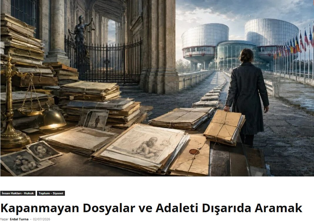 PUGAT10's tweet photo. Adalet mücadelesi verirken iç hukuk yolları tıkandığında ne olur? 

Bazıları pes eder, bazıları da dosyasını sınırın ötesine taşır. Avrupa İnsan Hakları Mahkemesi, Avrupa Konseyi Bakanlar Komitesi, uluslararası hak örgütleri birer başvuru mekanizması seçeneği olarak öylece duruyor. 

Elbette bu mekanizmalar başvuranlar açısından her zaman mucize yaratmıyor. Fakat işlevsiz de değiller.

- Strazburg’un En Yoğun Dosyası
- Kâğıt Üzerinde Kalan Kararlar
- Kayıt Tutmak Bir Direniştir
- Diasporanın Köprü Rolü
- Herkes İçin Bir Yatırım

@ErdalTurna9 yeni yazısı:

"Kapanmayan Dosyalar ve Adaleti Dışarıda Aramak"
https://t.co/bnXfgOGgZL