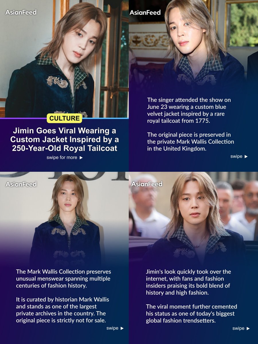 JiminGlobal's tweet photo. Asianfeed features the history and impact of Jimin's Paris Fashion Week outfit and his cemented status as one of the biggest global fashion trendsetters.

"BTS' Jimin went viral after arriving at Paris Fashion Week wearing a custom Dior jacket inspired by a rare royal tailcoat dating back to 1775.

The singer attended the show on June 23 wearing a custom blue velvet jacket inspired by a rare royal tailcoat from 1775.

The original piece is preserved in the private Mark Wallis Collection in the United Kingdom.

The Mark Wallis Collection preserves unusual menswear spanning multiple centuries of fashion history.

It is curated by historian Mark Wallis and stands as one of the largest private archives in the country. The original piece is strictly not for sale.

Jimin's look quickly took over the internet, with fans and fashion insiders praising its bold blend of history and high fashion.

The viral moment further cemented his status as one of today's biggest global fashion trendsetters."

#JIMINxPFW
#JIMINxDIOR
#JIMINxDiorSummer27