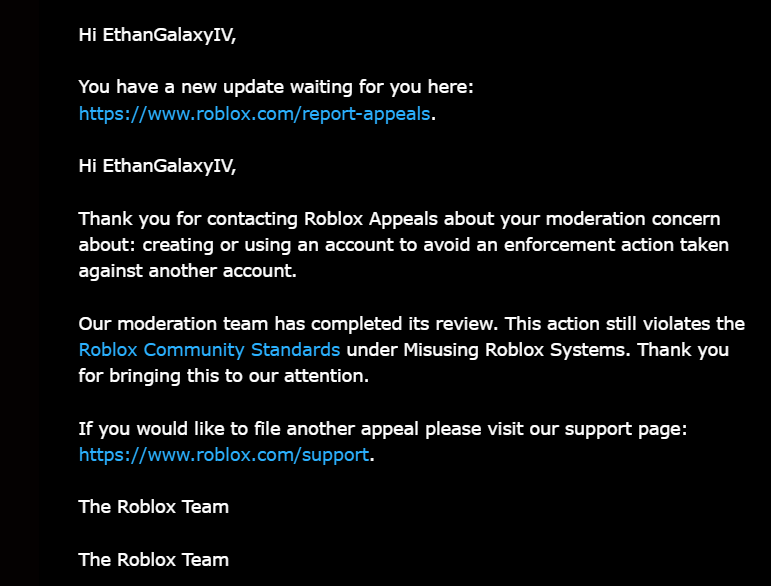 EthanMNPIV's tweet photo. @Roblox @DavidBaszucki @kaufman_matt Please make this make sense. Me sending an APPEAL through Violations AND APPEALS is Misusing Roblox Systems? https://t.co/Lb6oKdxsvP