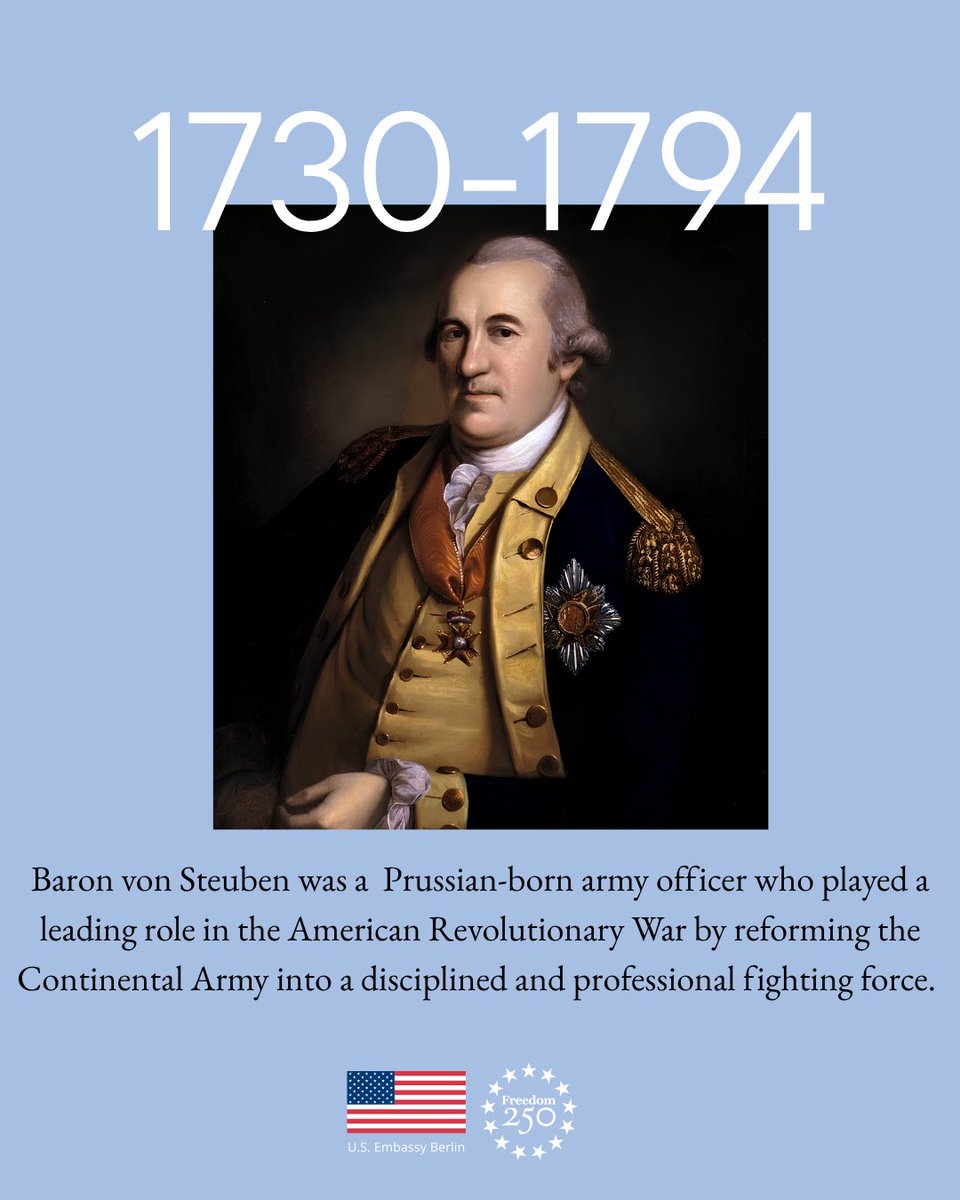usbotschaft's tweet photo. Der in Preußen geborene Baron von Steuben trug entscheidend dazu bei, die Kontinentalarmee während des Amerikanischen Unabhängigkeitskriegs in eine disziplinierte und professionelle Streitmacht zu verwandeln.
Als Generalinspekteur unter General George Washington spielten seine Führung, seine Ausbildungsmethoden und sein militärisches Fachwissen eine Schlüsselrolle bei der Entwicklung der späteren U.S. Army.
Bis heute gilt Baron von Steuben als einer der Gründerväter der U.S. Army und als bleibendes Symbol der historischen Verbundenheit zwischen Deutschland und den Vereinigten Staaten.
#Freedom250
