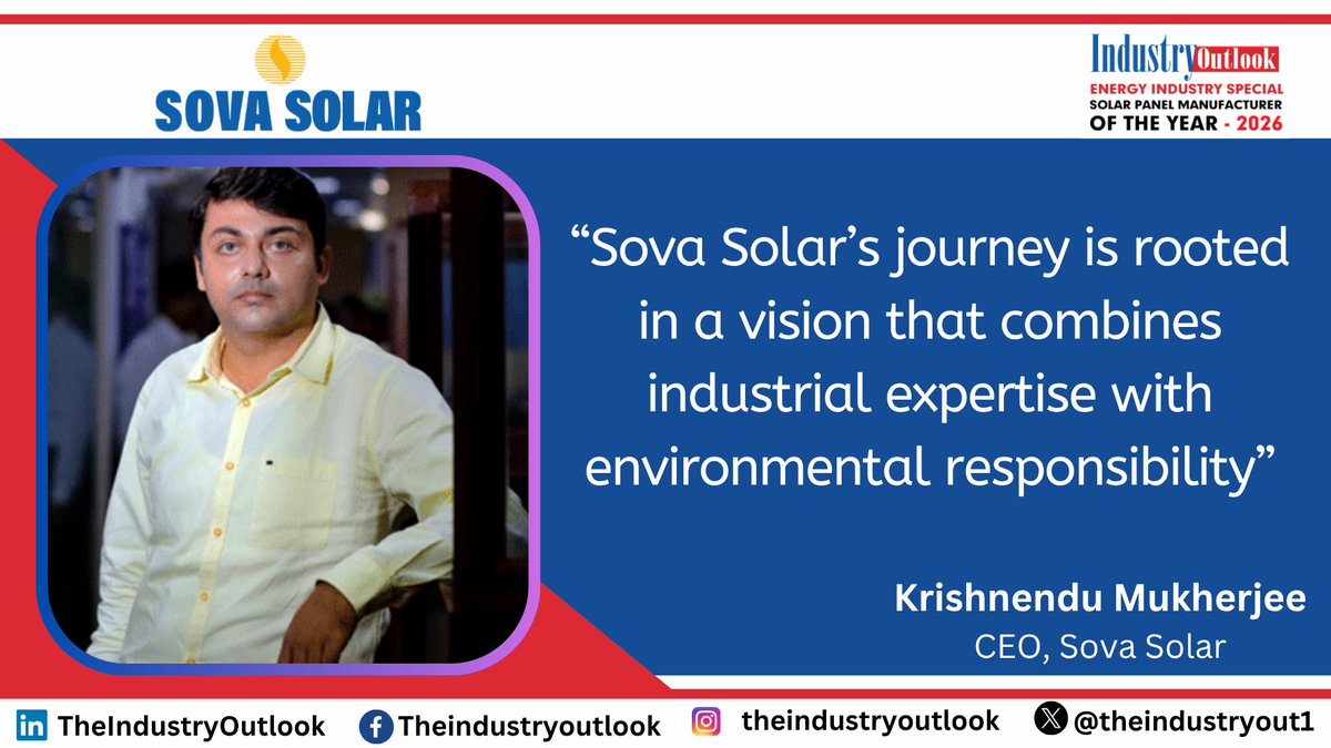 theindustryout1's tweet photo. Krishnendu Mukherjee, CEO, @SovaSolar has been selected by #Theindustryoutlook as one of the 'Energy Industry Special Solar Panel Manufacturer Of The Year - 2026'.

Read More: https://t.co/06VpOvV9v5

#globalenergy #solarmanufacturing #renewableenergy #energysecurity https://t.co/rh2a69wyqn