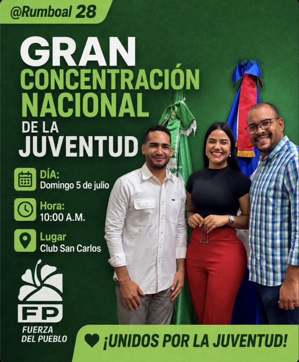 rumboal28's tweet photo. GRAN CONCENTRACIÓN NACIONAL DE LA JUVENTUD

DE LA @FPcomunica 

📅 Domingo
5 de julio

🕙 Hora
10:00 A.M.

📍 Lugar
Club San Carlos

💚 ¡UNIDOS POR LA JUVENTUD! @lenincamposG https://t.co/8Xy794ZYX6