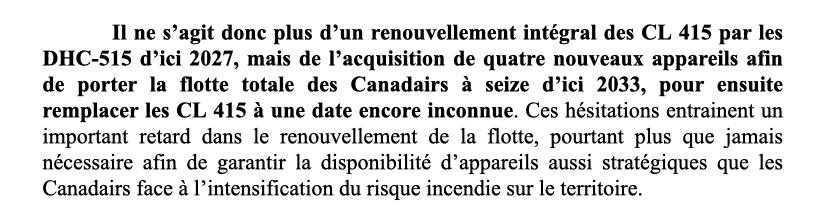 mbompard's tweet photo. En octobre 2022, Macron annonce le renouvellement de la flotte des 12 Canadairs vieillissants pour les remplacer par 16 nouveaux appareils. 

Depuis, le gouvernement a abandonné son projet de renouvellement de la flotte et l'objectif de commandes est passé de 16 à 4 appareils comme l'a montré le rapport du député insoumis Damien Maudet.