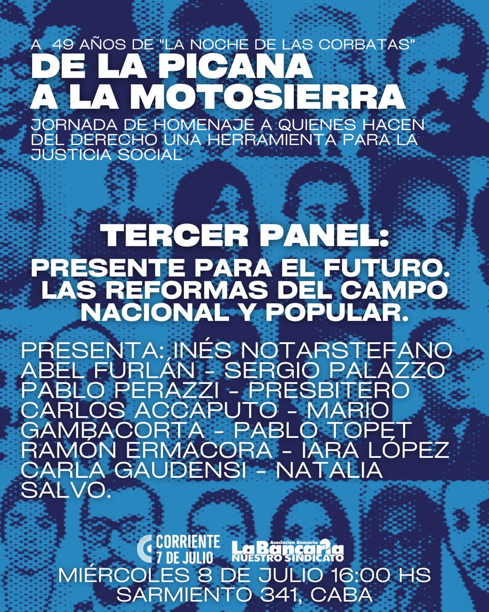 CAL7deJulio's tweet photo. Compartimos el cronograma de la Jornada de homenaje a quienes hacen del Derecho una herramienta para la Justicia Social •

A 49 años de “La Noche de las Corbatas”: DE LA PICANA A LA MOTOSIERRA.

📆 Miércoles 8 de julio 16 hs
📍Sarmiento 341, CABA. 

¡Los esperamos a todxs! https://t.co/PI0vZeoRys