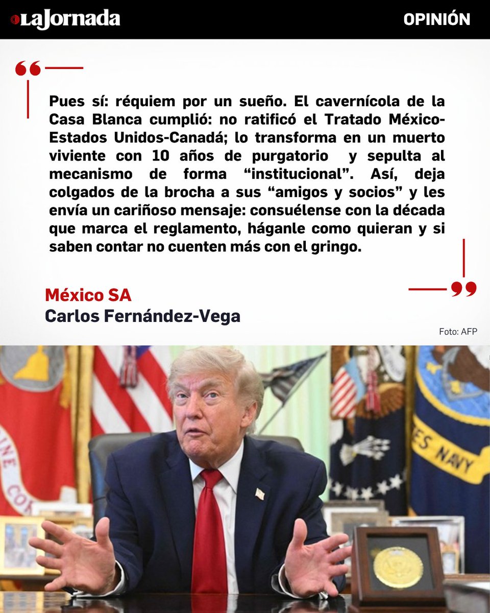 lajornadaonline's tweet photo. #MéxicoSA, columna de @cafevega

Ante tal panorama, al gobierno mexicano parecen quedarle dos opciones: en esa década, intentar que el próximo gobierno estadunidense (sucesor de Trump, porque éste ya no puede repetir, aunque hay que insistir: de cuándo a acá este salvaje ha respetado la ley) reconsidere tal decisión y reviva el T-MEC. En su defecto, que salga de la cómoda burbuja y estructure un sólido plan B, ponga en marcha una nueva estrategia y conquiste nuevos mercados, rutas y socios para romper la gruesa cadena de dependencia con el vecino del norte y lograr que México ingrese a un mecanismo comercial y productivo multilateral, inclusivo, equitativo y en mejores condiciones, algo que, por lo demás, debió hacer tiempo atrás.

Más información en: https://t.co/U0fEeOdBru