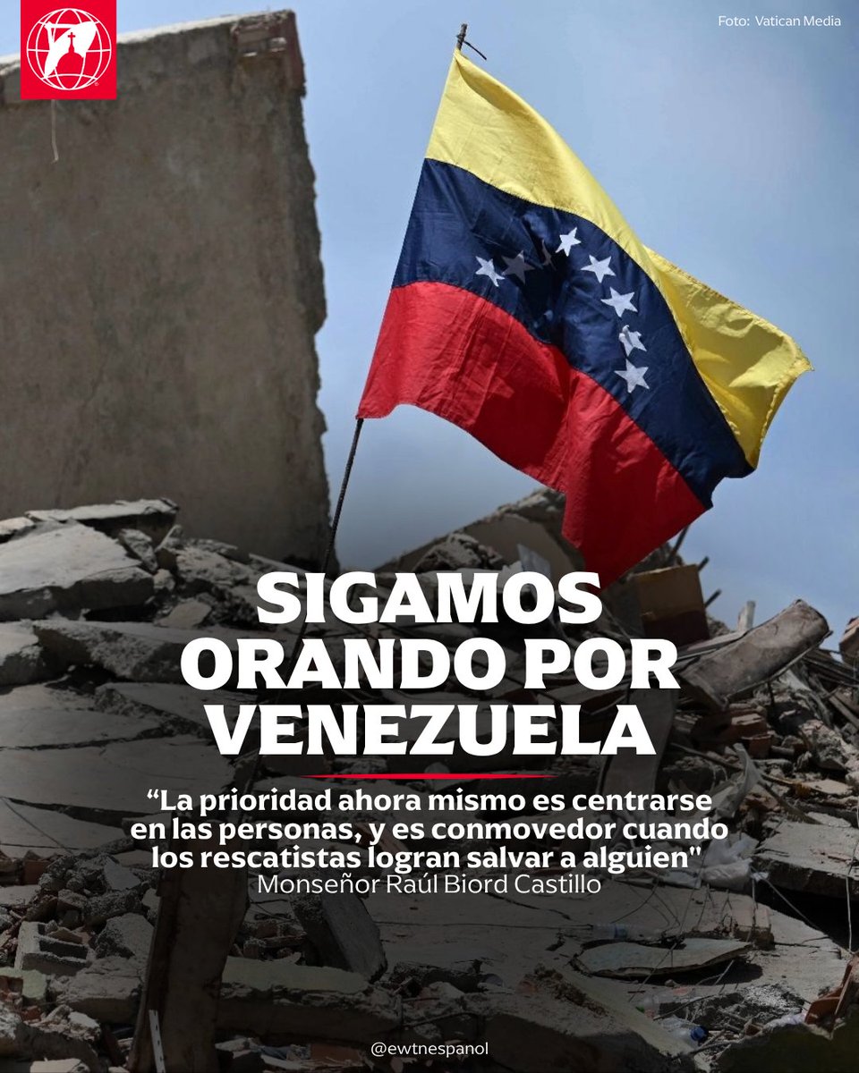 EWTNespanol's tweet photo. Sigamos orando por Venezuela, tras los terremotos sufridos donde aún existen rescatistas en la zona donde miles de personas permanecen a la intemperie por temor a nuevos temblores, mientras que hospitales, redes eléctricas y sistemas de abastecimiento de agua enfrentan serias dificultades.

Dice Mons. Raúl Biord, Arzobispo de Caracas: La prioridad ahora mismo es "centrarse en las personas, y es conmovedor cuando los rescatistas logran salvar a alguien", así como es trágico ver a quienes lloran la pérdida de un ser querido. Ahora, "es momento de acompañarlos espiritualmente y compartir", y luego viene la reconstrucción, "reconstruir vidas, reconstruir edificios y escuelas, parroquias y, sobre todo, reconstruir un país" (Vatican news).